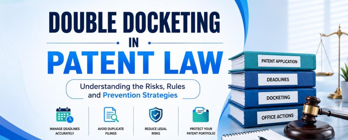 Double Docketing in Patent Law