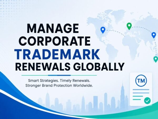 Manage Corporate Trademark Renewals Globally Corporate Trademark