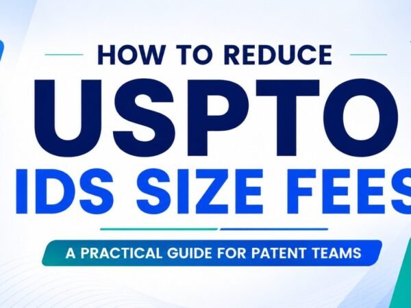 USPTO IDS Size Fees: Practical Guide for Patent Teams USPTO IDS Size Fees